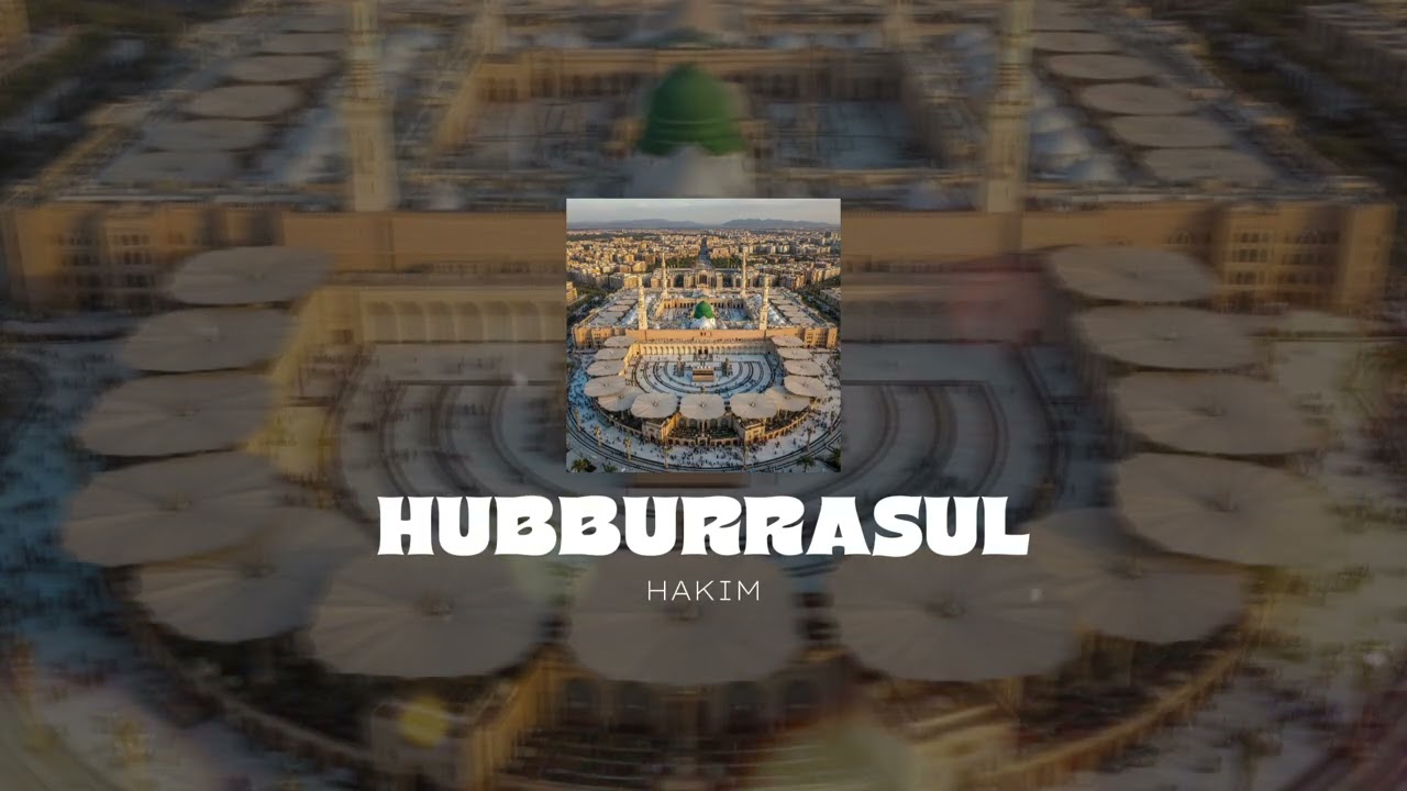 Hubburrasul - Hakim (Official Lyric Video) | Qalbi Tunes
