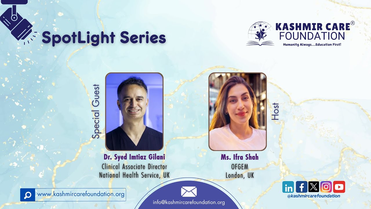 Kashmir Care Foundation Spotlight Session I Dr Syed Imtiaz Gilani