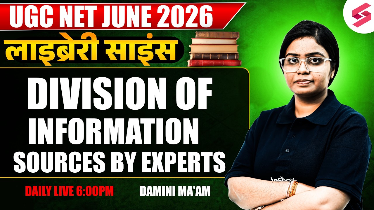UGC NET Library Science Classes 2026 | Division Of Information Sources By Experts UGC NET By Damini