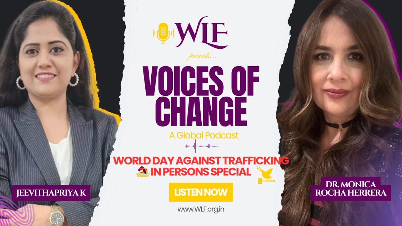 WLF - Voices of Change - Special 🎙️| World Day Against Trafficking in Persons | @WLF-YouTube