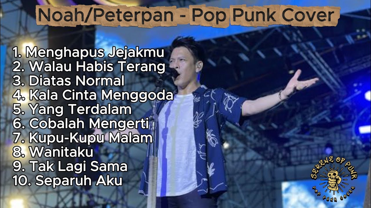 Top Hits NOAH Peterpan Pop Punk Cover 🔥 Playlist santai, kerja, dan di perjalanan | Serene of Punk 🤘