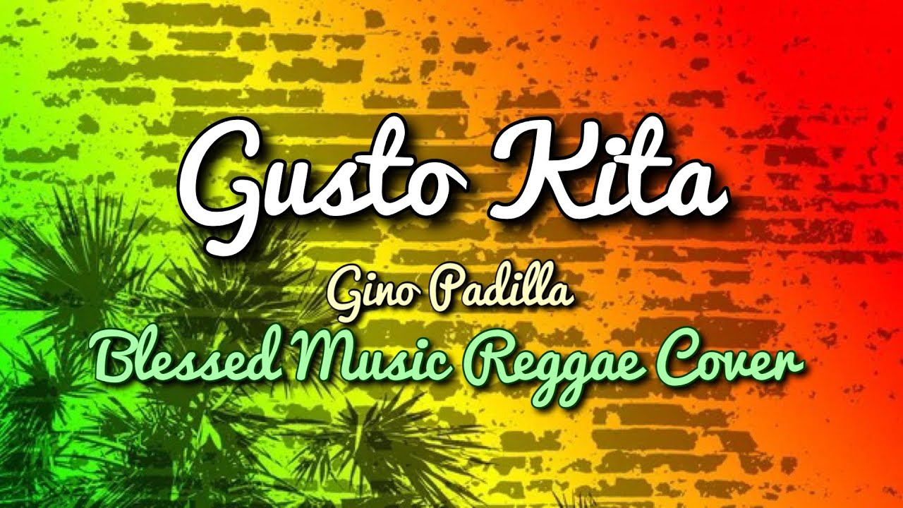 Gusto Kita (Gino Padilla) - Blessed Music Cover