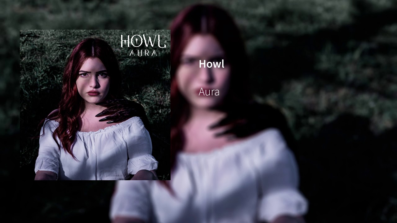 AURA - Howl