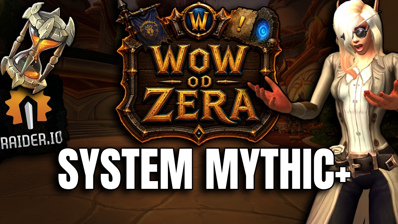 WSZYSTKO co powinieneś wiedzieć o SYSTEMIE MYTHIC+! | World of Warcraft od ZERA