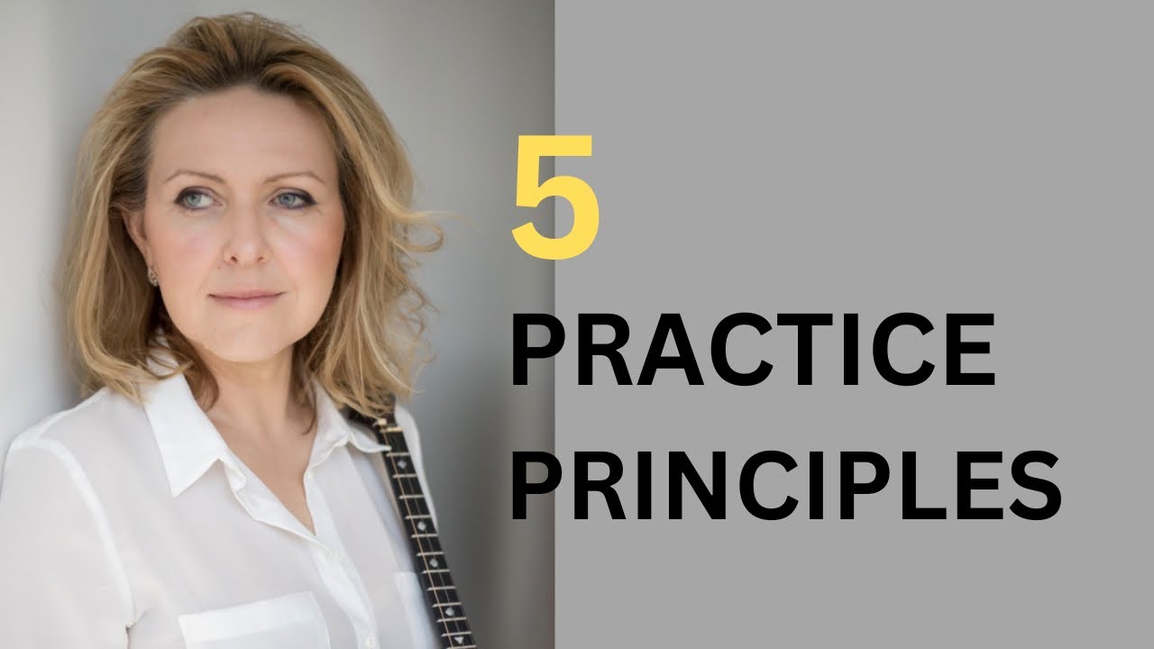 5 Practice Principles – So Technique Serves the Music