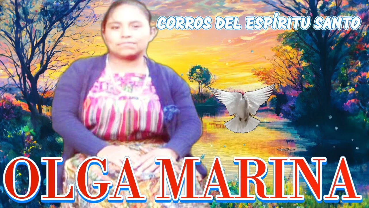 SOLISTA CATÓLICA  OLGA MARINA  CORROS DEL ESPÍRITU SANTO
