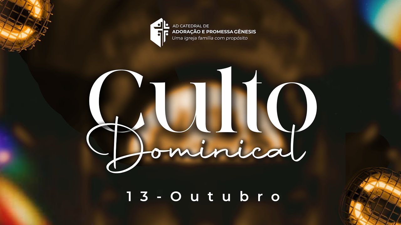 1&ordm;CULTO DOMINICAL 13-10-2024