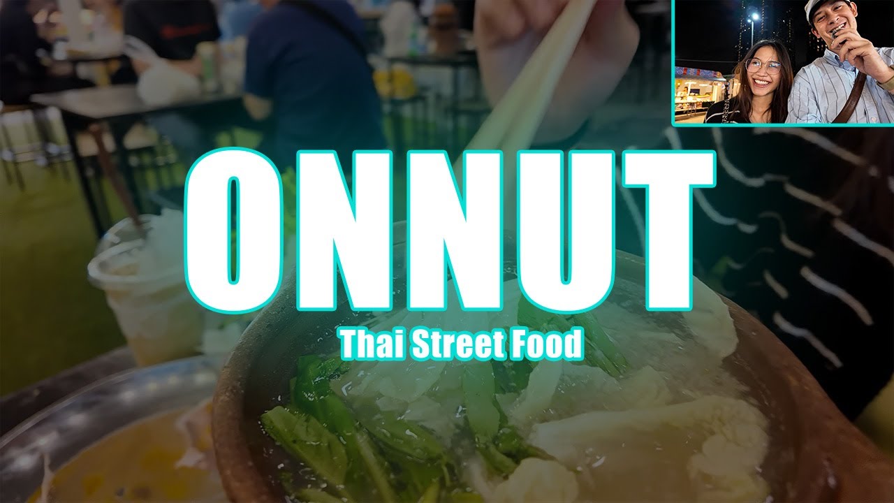 BTS On Nut - Street Food Market [Bangkok, Thailand, 2025]