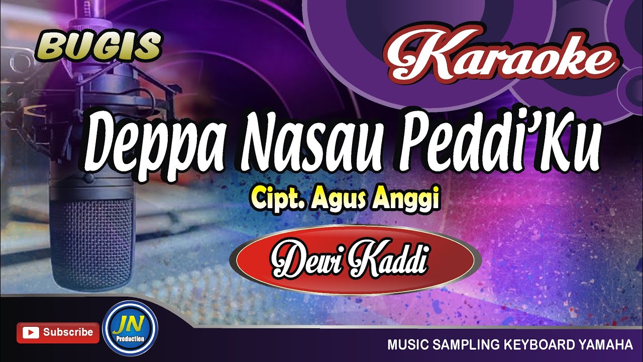 Deppa Nasau Peddiku_Bugis Karaoke_Tanpa Vocal_Dewi Kaddi_Nada Sedang