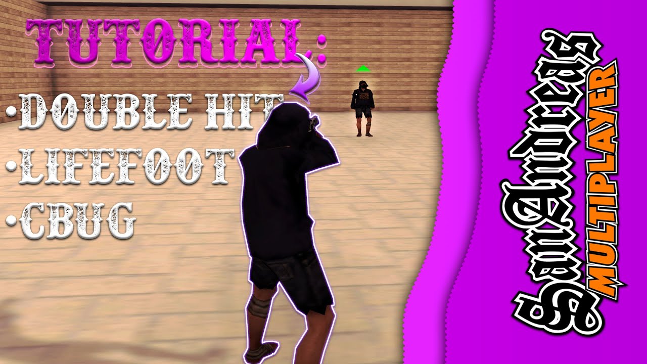 TUTORIAL SA:MP | Aprenda a fazer DOUBLE HIT, CBUG & LIFEFOOT