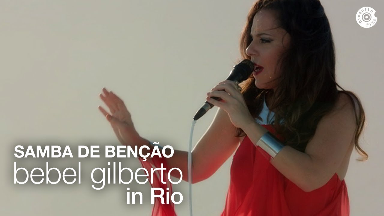 Bebel Gilberto | Samba da Benção | Bebel Gilberto In Rio (Ao Vivo)