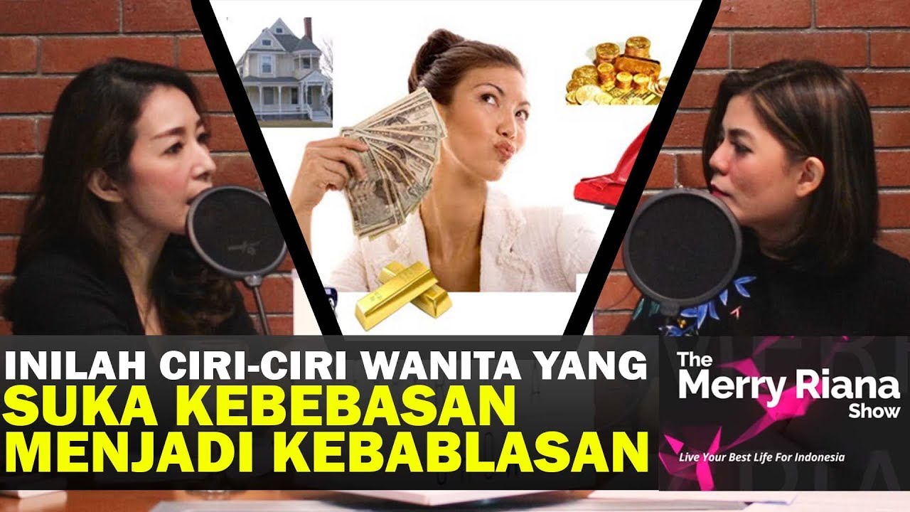 ELIZABETH SANTOSA: Inilah Ciri2 Wanita Yg Suka KEBEBASAN Menjadi KEBABLASAN | The Merry Riana Show