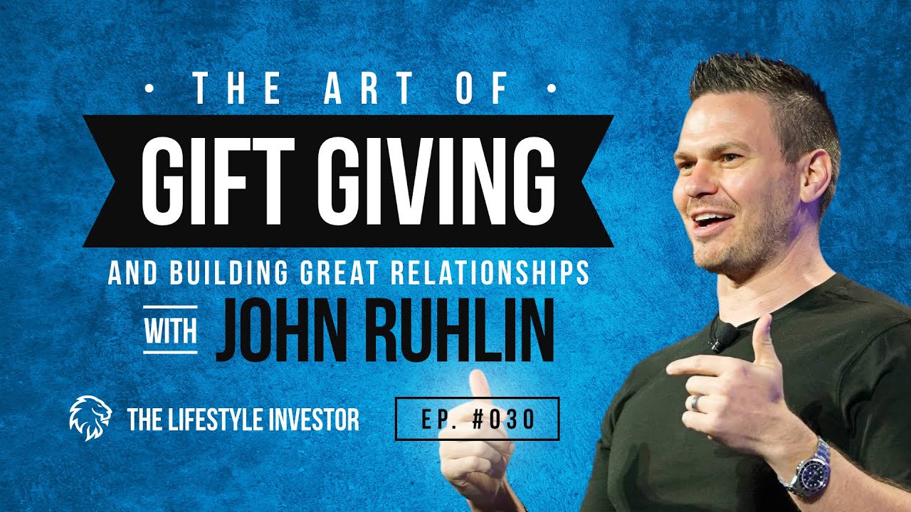 John Ruhlin on The Art of Gift Giving and Building Great Relationships| Building Connections