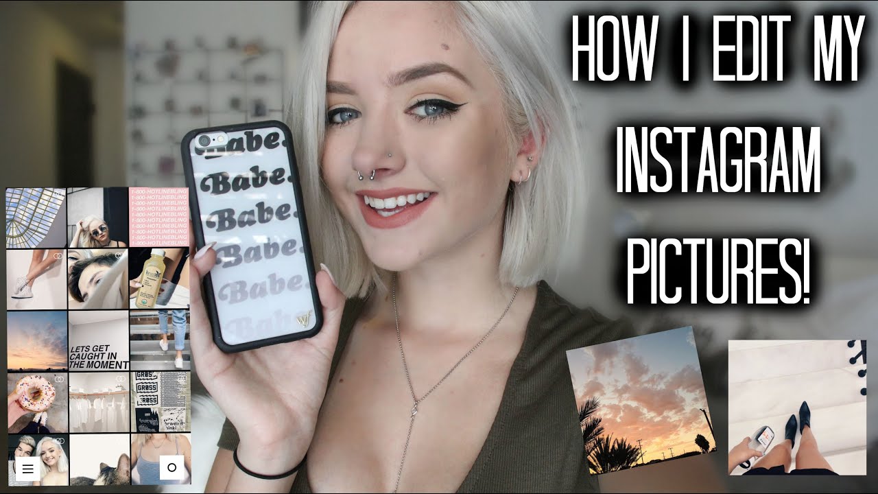 How I Edit My Instagram Pictures | Maddi Bragg