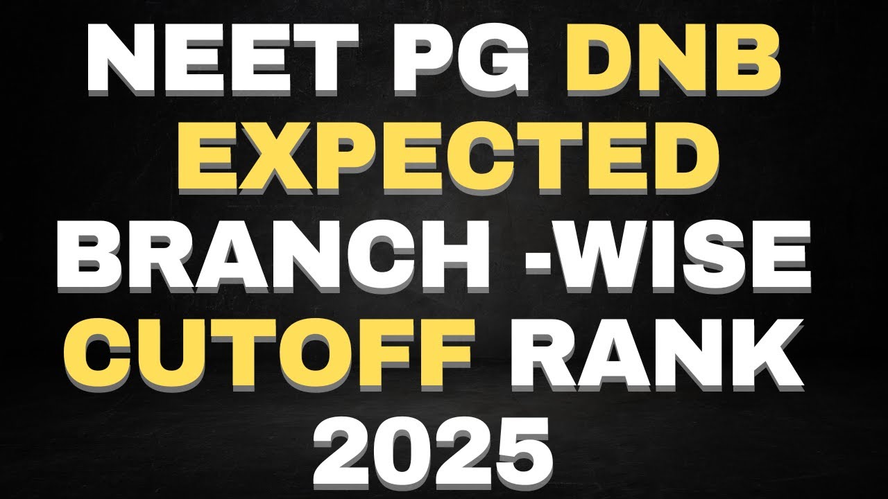 NEET PG DNB Expected Branch -wise  Cutoff Rank 2025 #neetpg2025 #neetpg #dnb #mbbs #neet