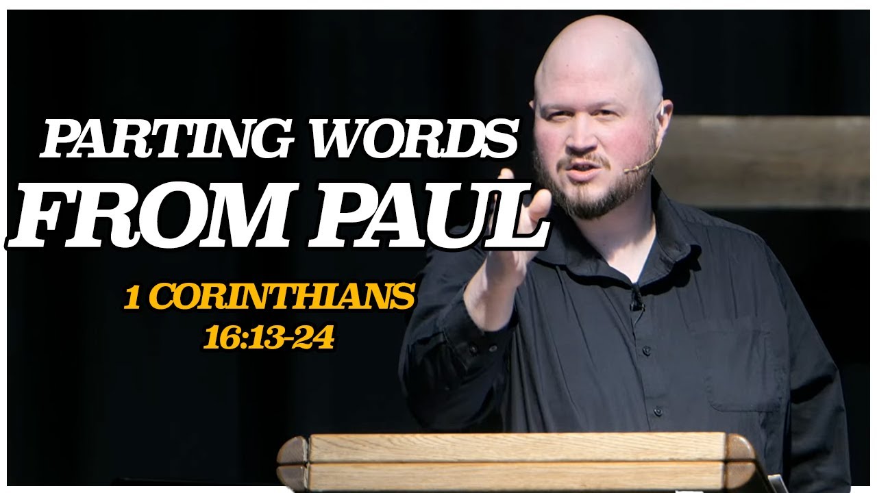 Parting Words From Paul | Sermon 11/30/2025