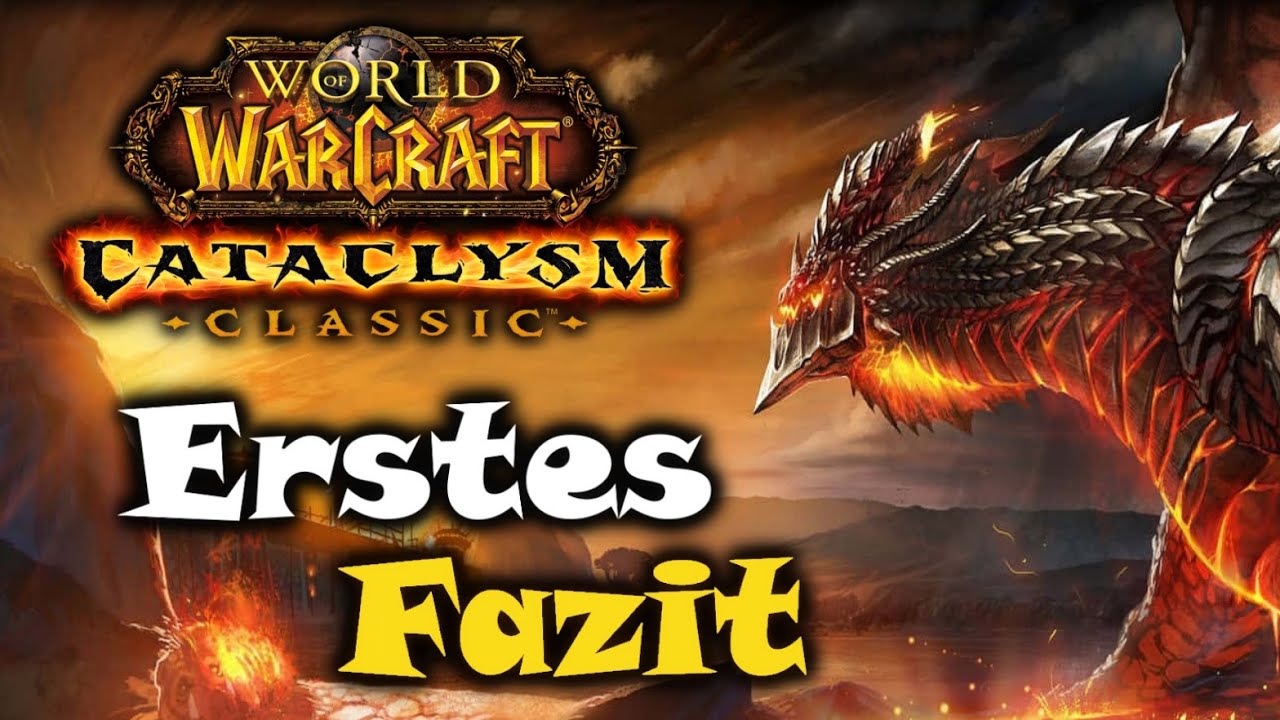 Erstes Fazit: Leveln, Dungeons, Raids, PvP und Co - WoW Cataclysm Classic