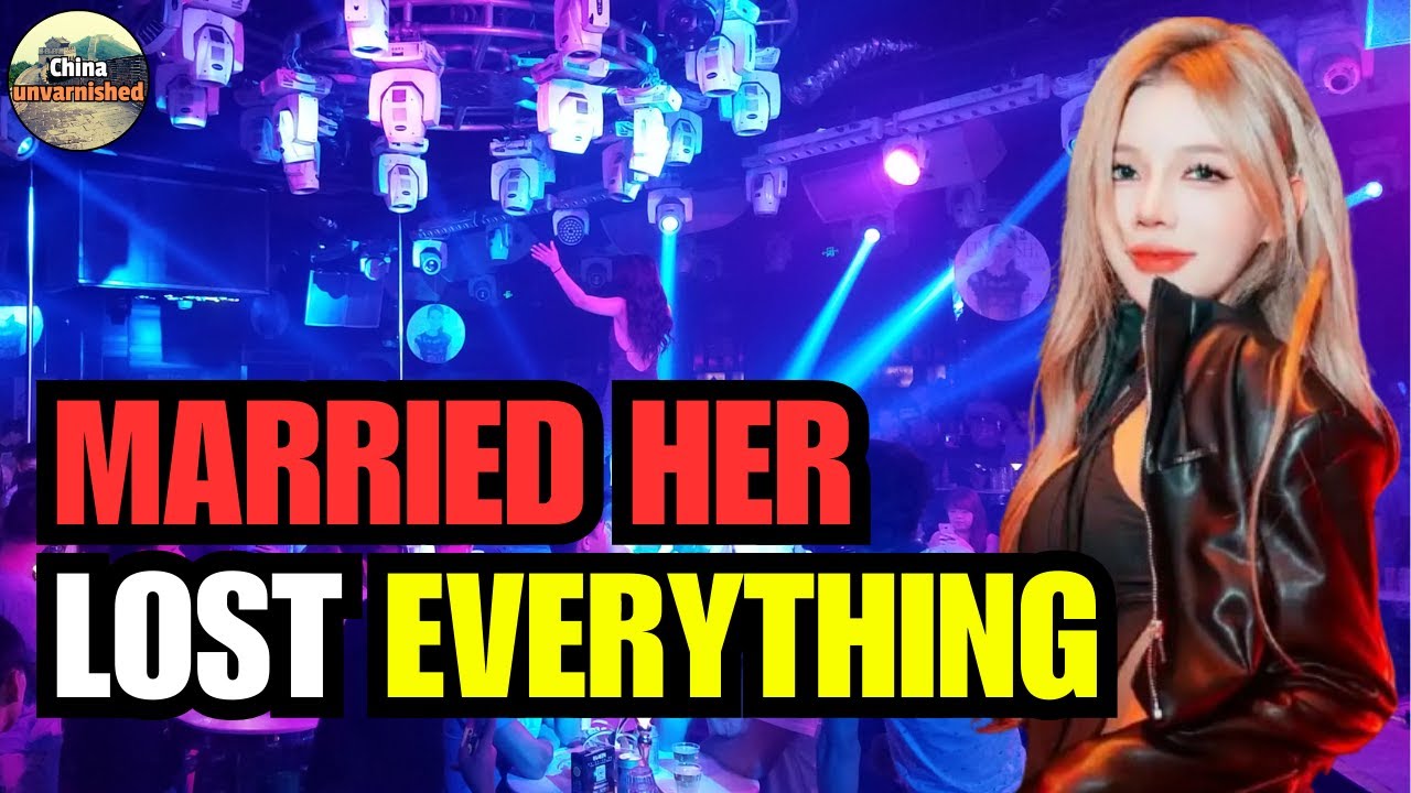 Why Are 90% of Chinese Men Refusing to Marry Nightclub Girls Now? Here’s Why It Makes Perfect Sense