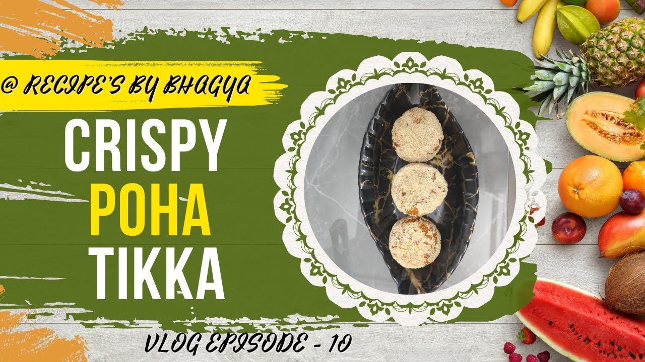 #recipeoftheday  #vlog EPISODE - 10- CRISPY POHA TIKKI