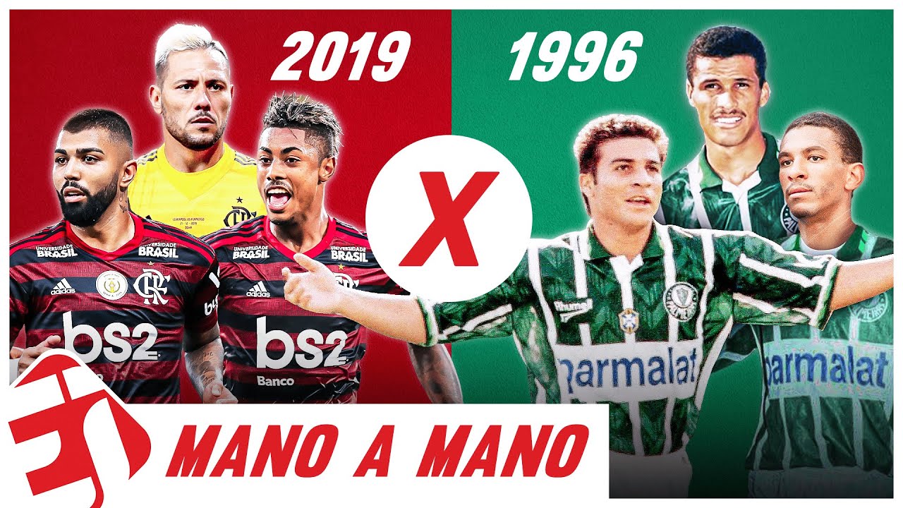 FLAMENGO 2019 x PALMEIRAS 1996: QUAL O MELHOR TIME? - Mano a Mano