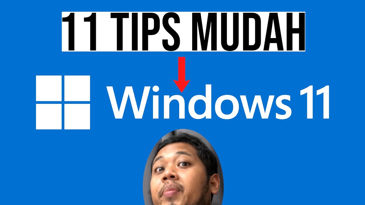 11 tips MUDAH bila guna Windows 11 !