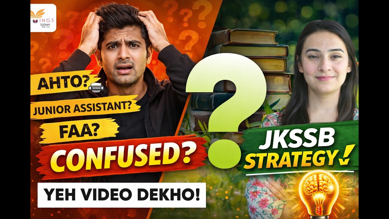 AHTO,Jr Assistant, FAA Confused? Yeh Video Dekho (JKSSB Strategy)