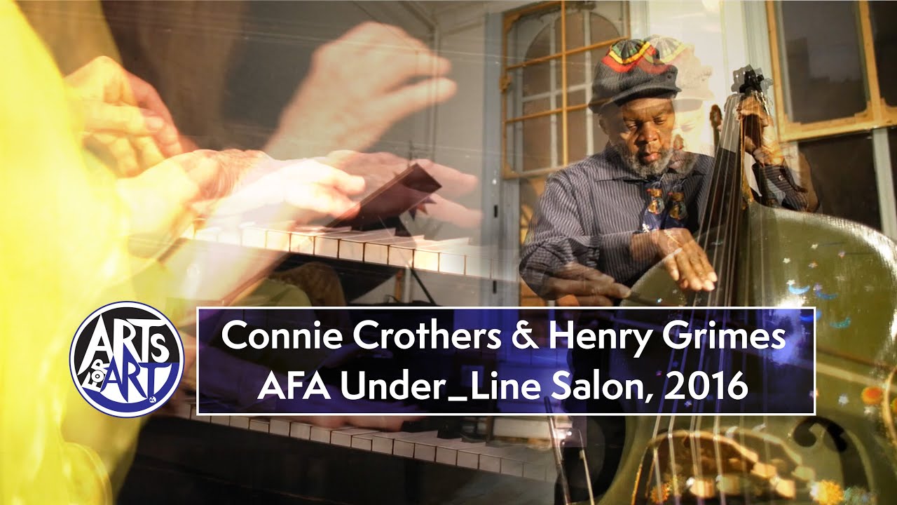 Connie Crothers & Henry Grimes | AFA Under_Line Salon 2016