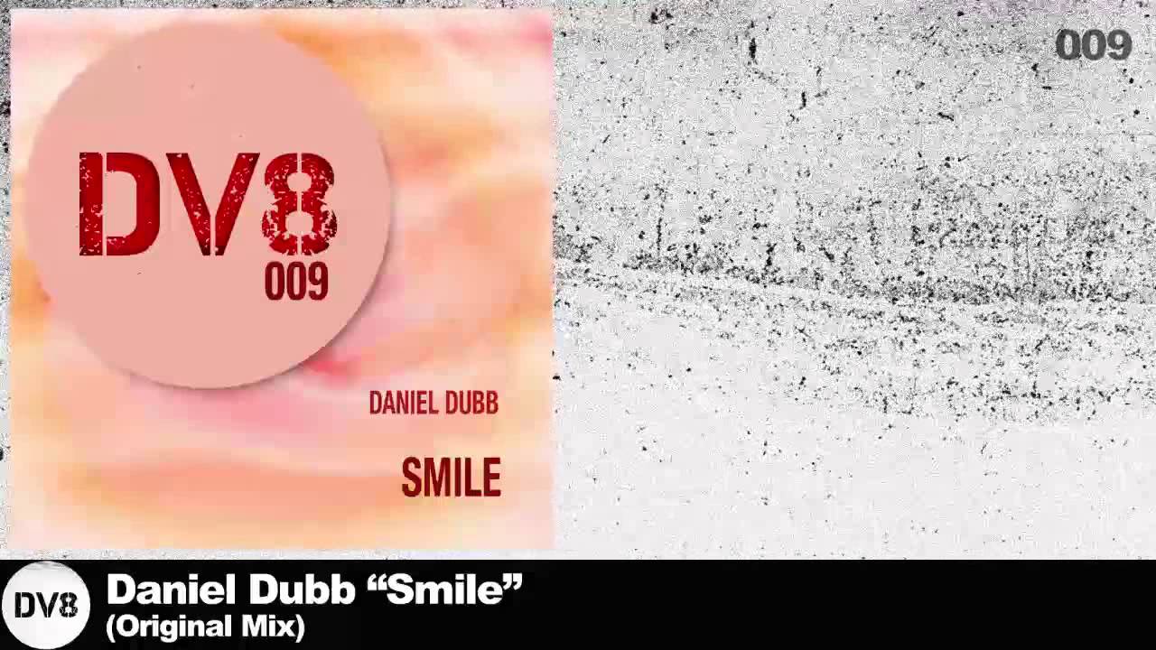 Daniel Dubb - Smile (Original Mix) [DV8]