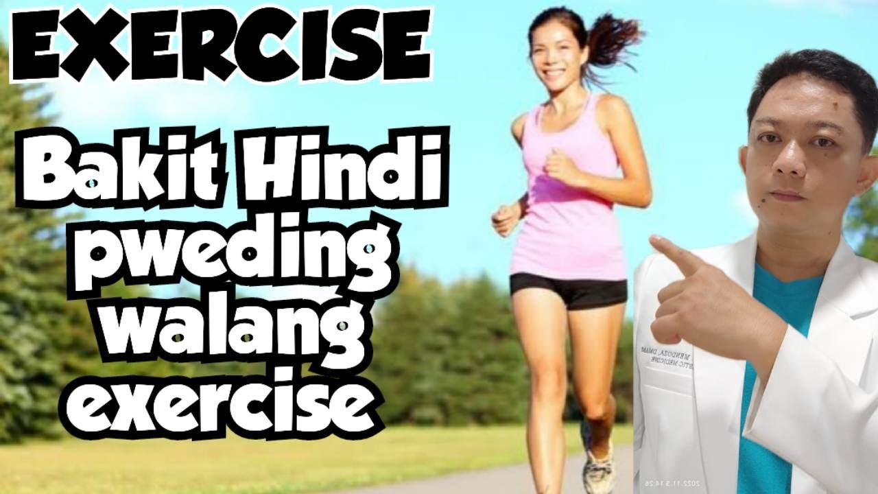 BAKIT KAILANGAN MAG EXERCISE ANG LAHAT NG TAO?