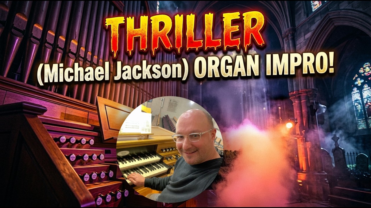 PIPE ORGAN IMPRO: THRILLER (Michael Jackson) by Martijn Koetsier