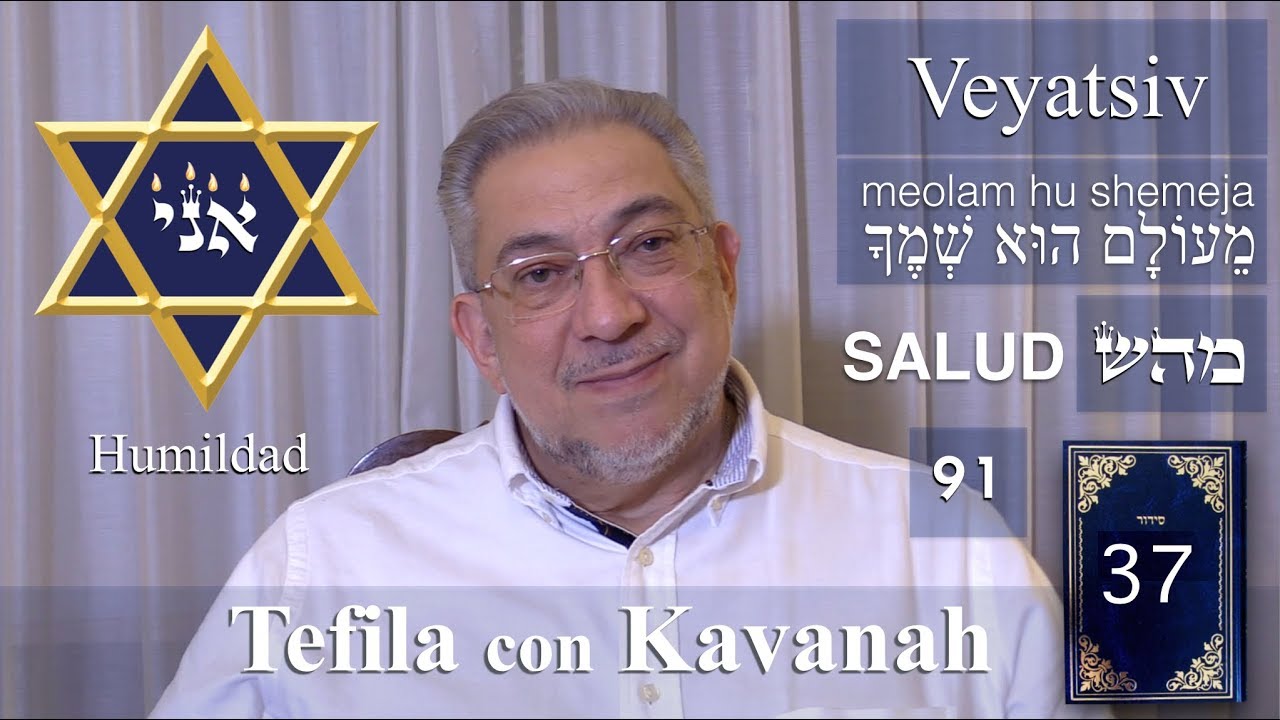 Kabbalah: la Tefila con Kavanah - clase 37 Veyatsiv