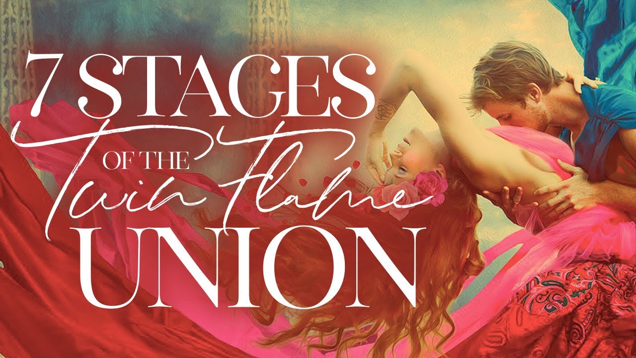 7 Stages of the Twin Flame Union