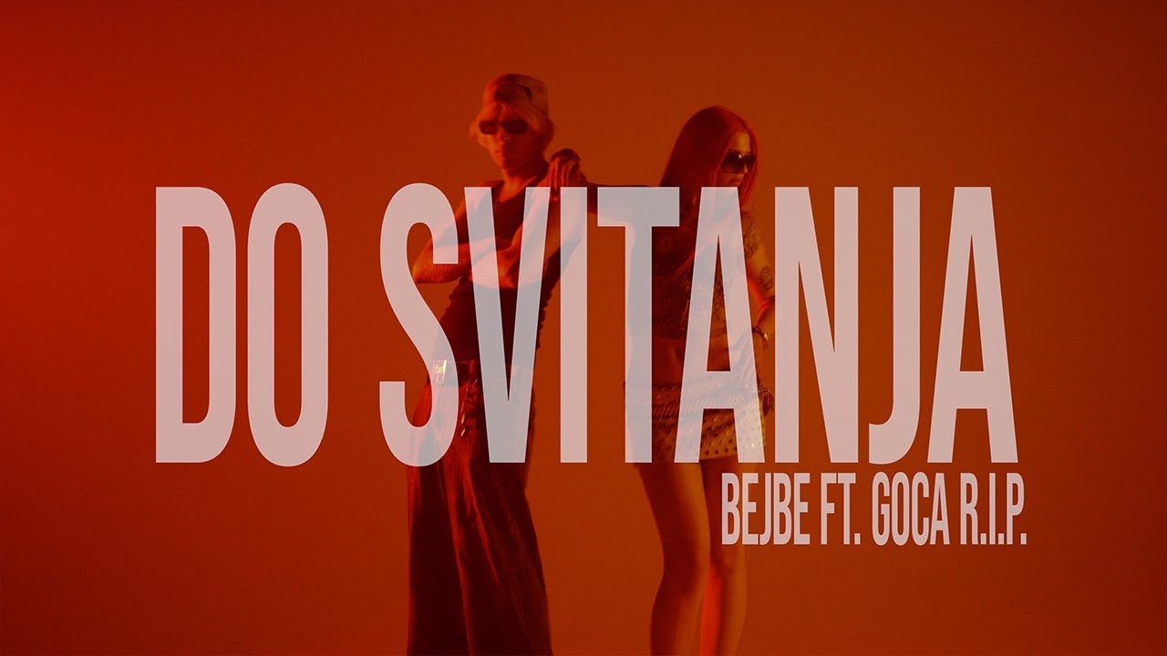 bejbe - DO SVITANJA (ft. Goca R.I.P.)
