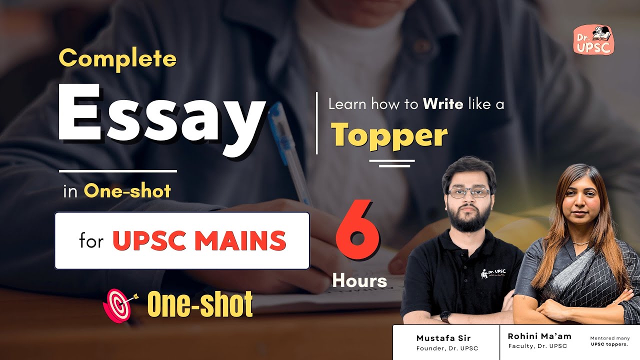 Essay in One Shot for UPSC Mains | Dr. UPSC's Mains series