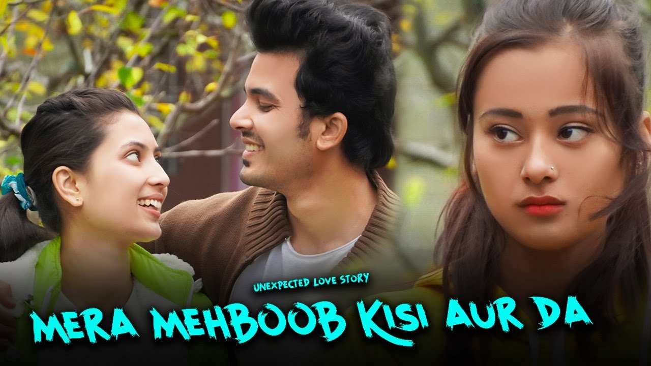Mera Mehboob | Kisi Aur Da | Unexpected Love Story | Stebin Ben | Manazir Official