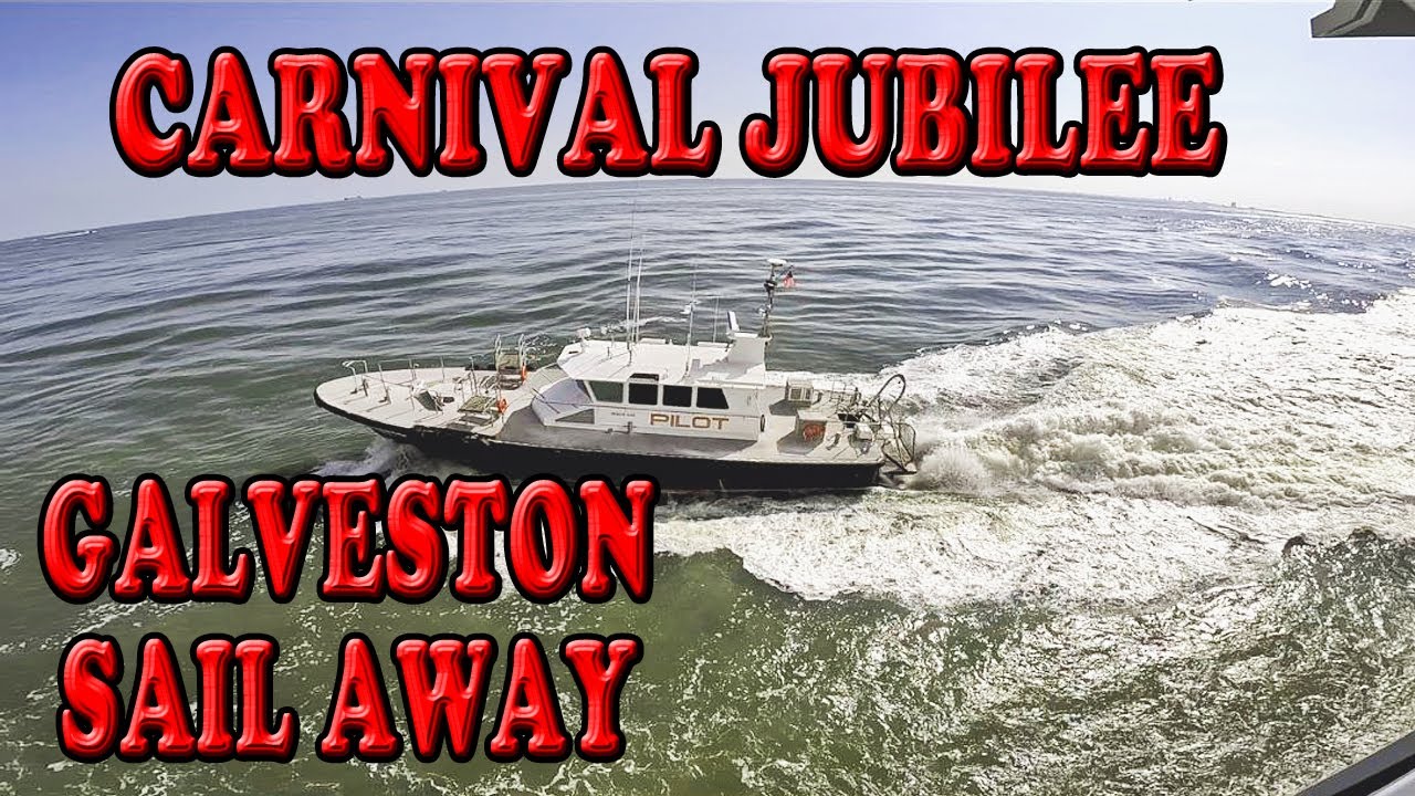 Carnival Jubilee Galveston Sail Away