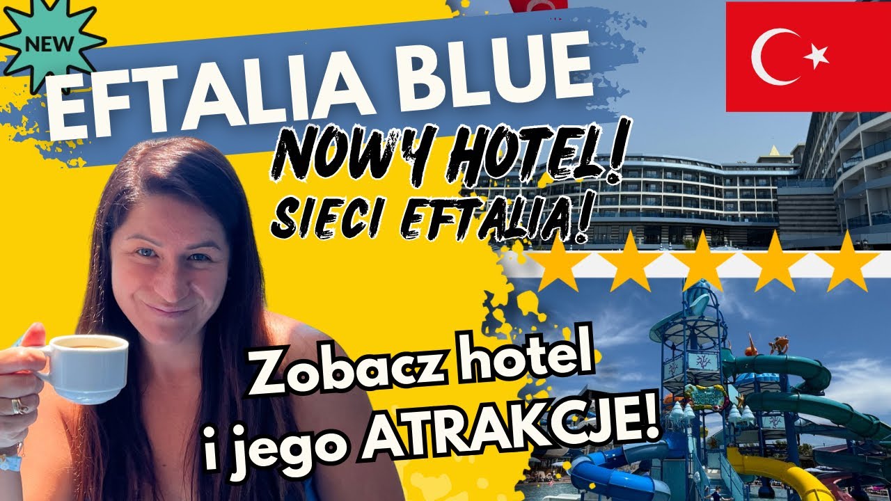 🇹🇷EFTALIA BLUE Nowość od popularnej sieciówki - czy jest lepszy od innych hoteli Eftalia?