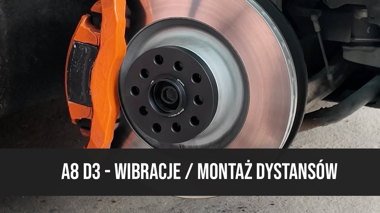 Wibracje, montaź dystansów Audi A8 D3