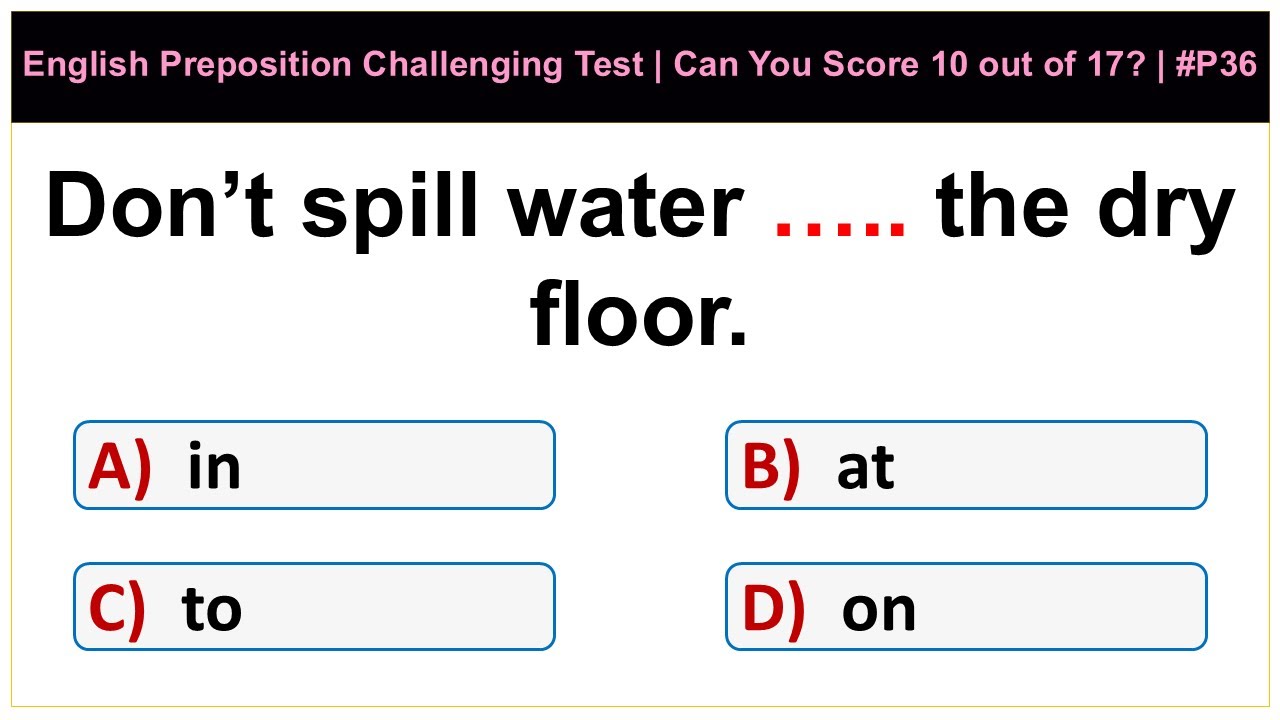 English Preposition Challenging Test | Can You Score At least 10 out of 17? | Siriz 