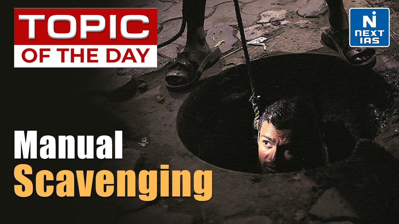 Manual Scavenging - UPSC | NEXT IAS