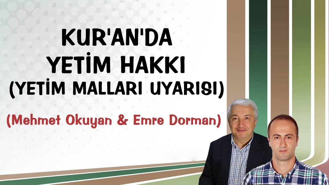 Kur'an'da Yetim Hakkı (Yetim Malları Uyarısı) - Prof.Dr. Mehmet Okuyan