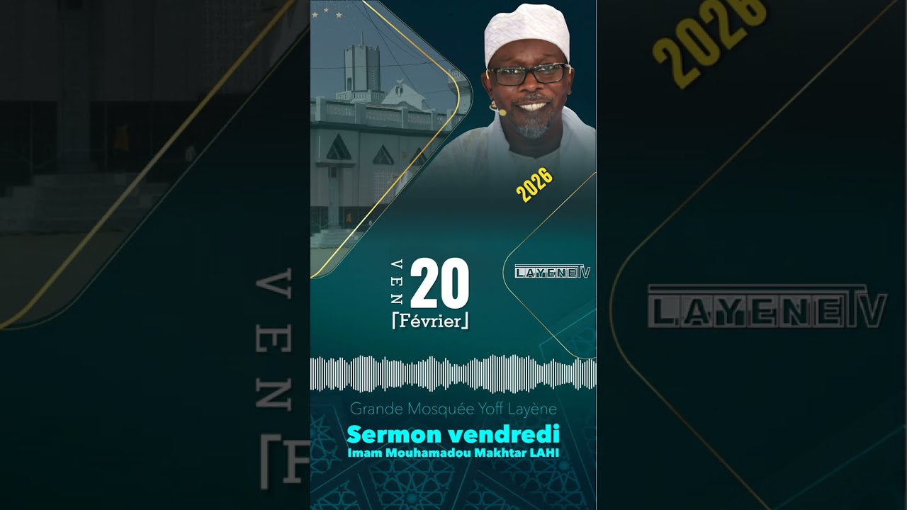 Khoutba Imam Mouhamadou Makhtar Laye du Vendredi 20 Fevrier 2026