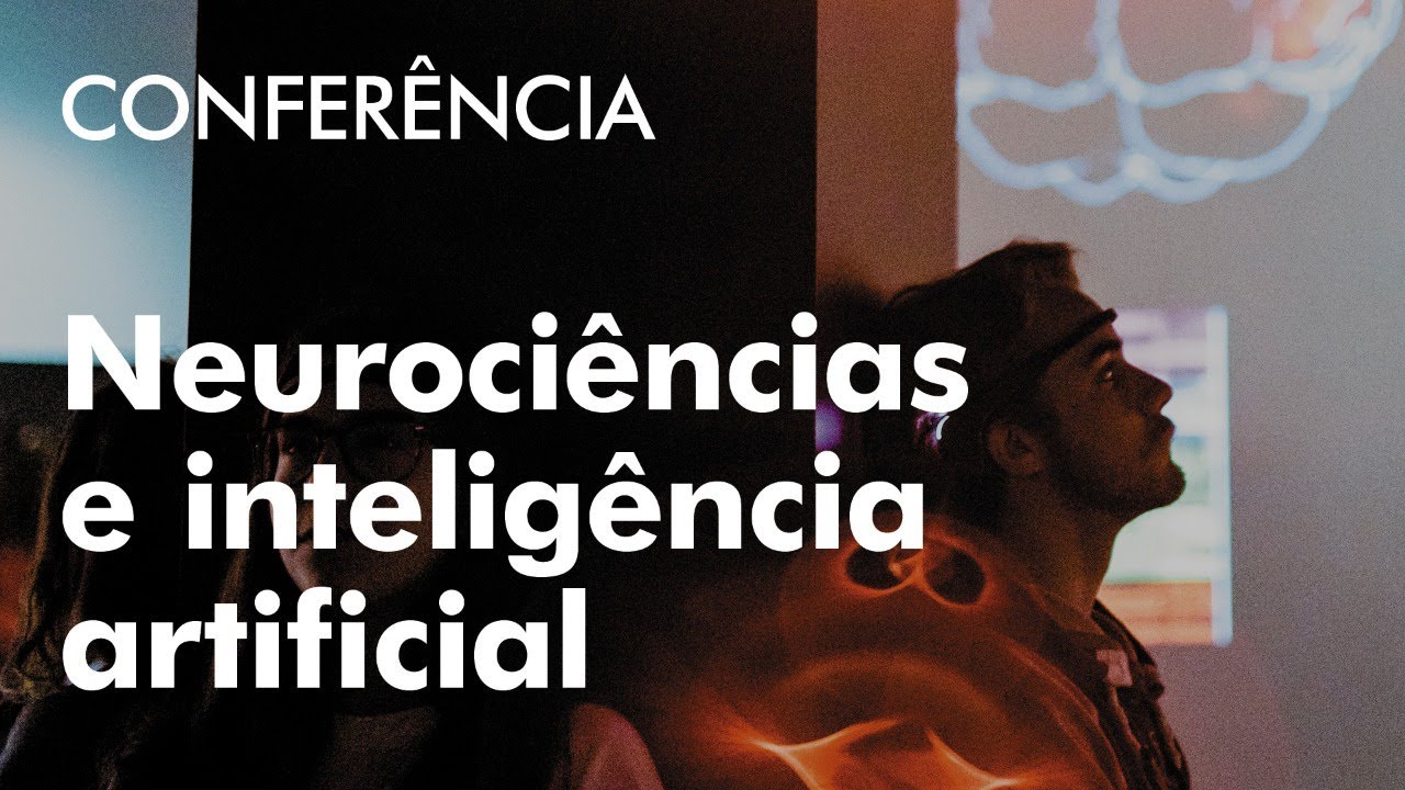 O futuro das neurociências e da Inteligência artificial