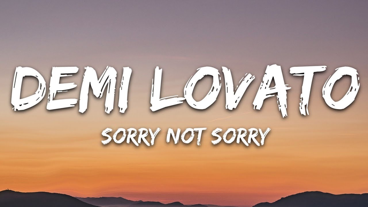 Demi Lovato - Sorry Not Sorry (Lyrics)