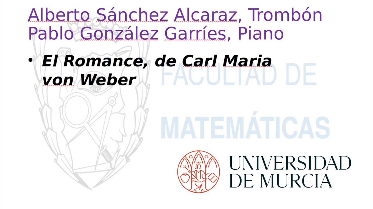 Arte hecho por matemáticos. Alberto Sánchez (trombón) y Pablo González (Piano). El Romance, de Weber