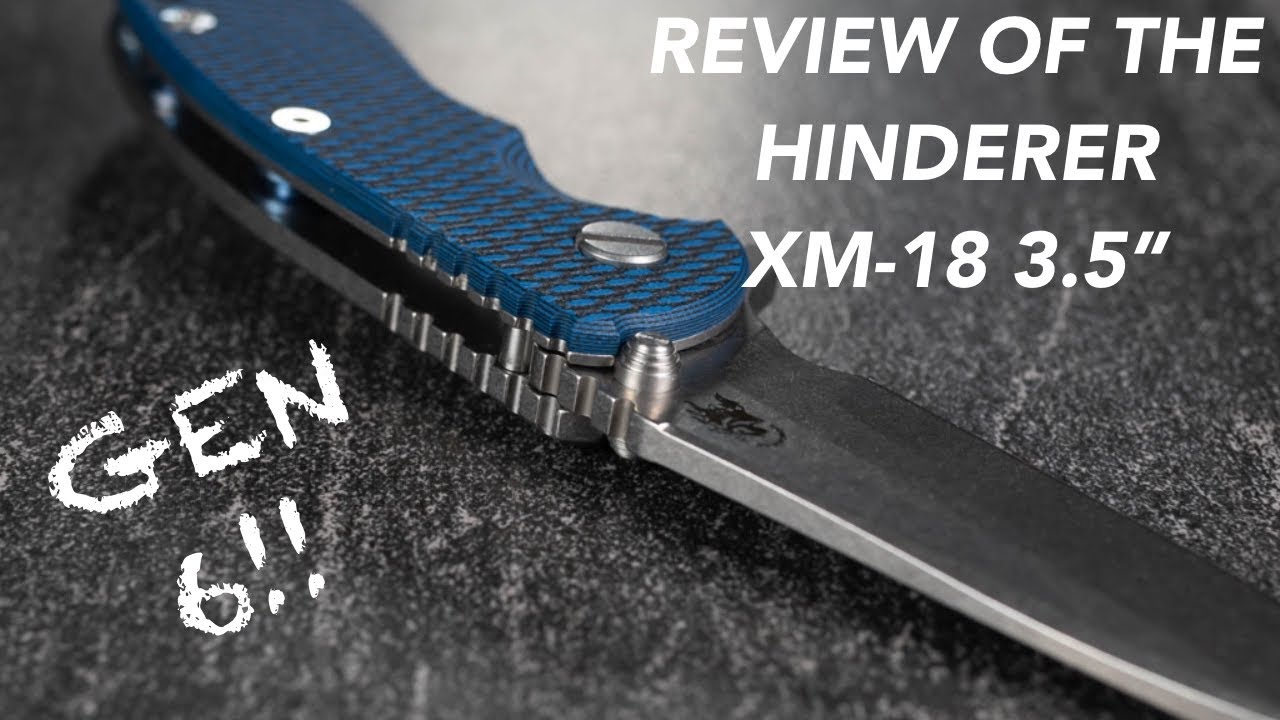Review of the Gen 6 Hinderer XM-18 3.5 Inch