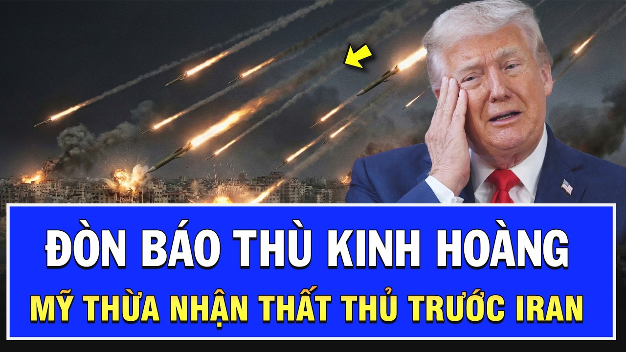 Chiến sự Iran mới nhất: Đòn báo thù kinh hoàng, Mỹ thừa nhận thất thủ trước cơn mưa tử thần Uav Iran
