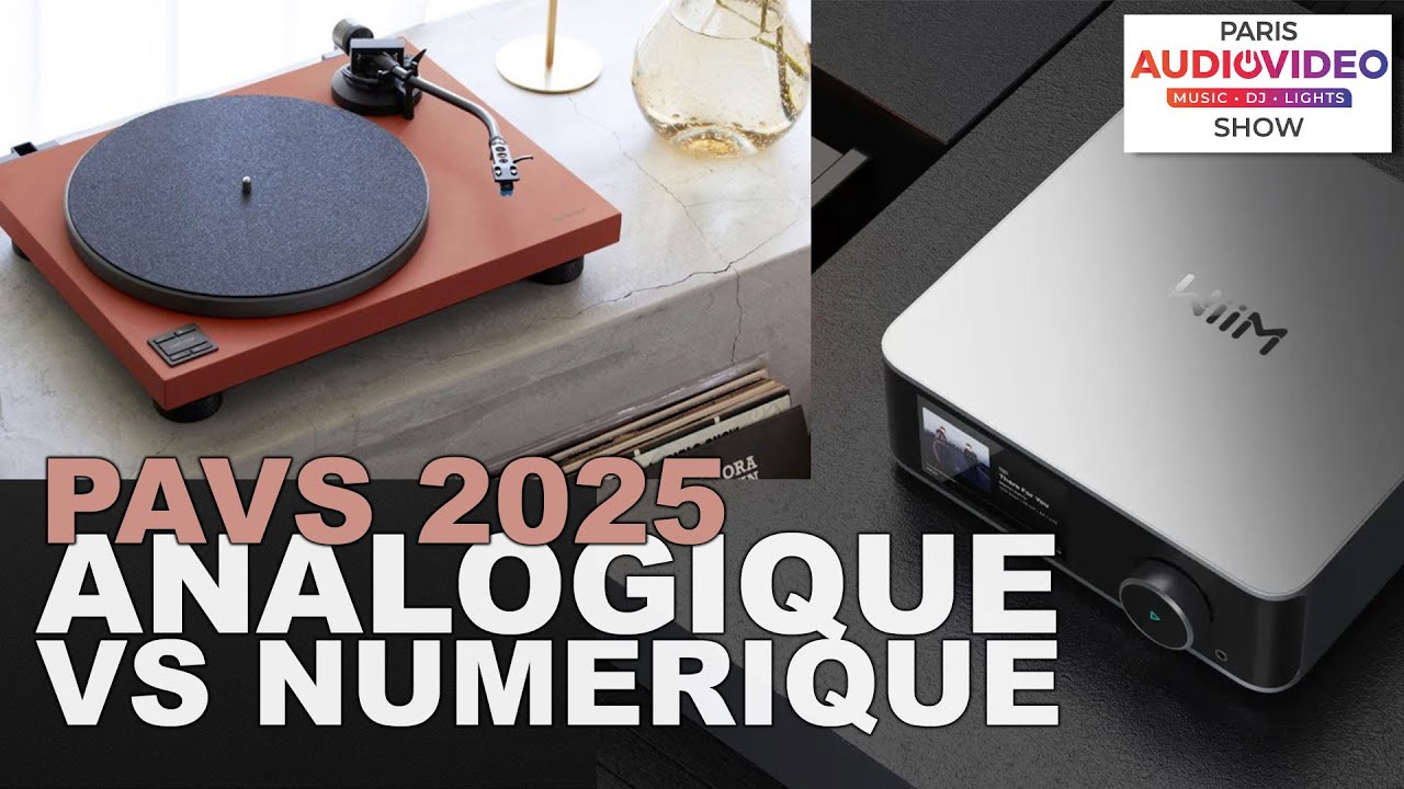 Paris Audio Video Show 2025 - Analogique vs numérque !
