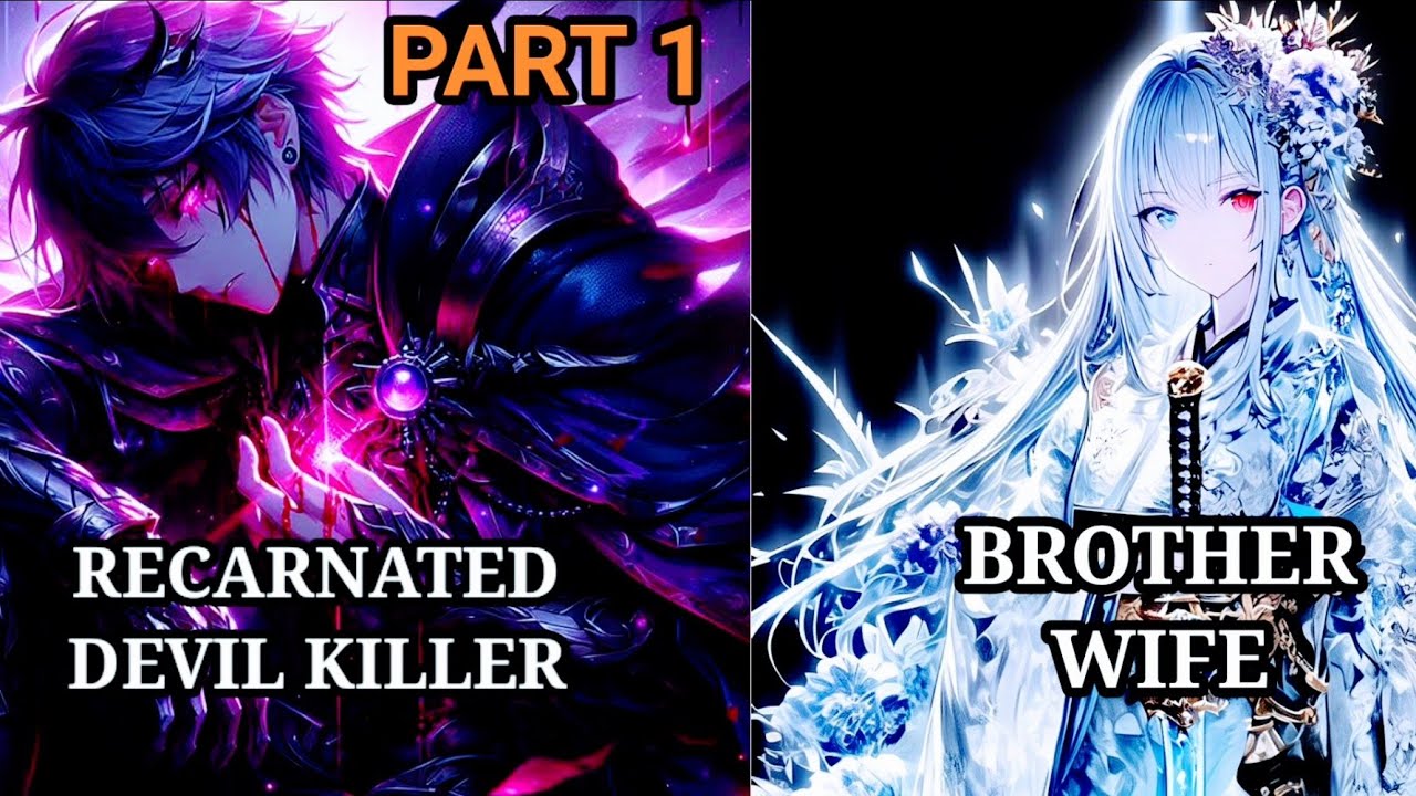 RECARNATED Devil Killer And with My brother Wife Manwha Explain In Hind || Eipexx explainer || Part1