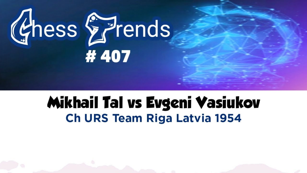 Mikhail Tal Vs Evgeni Vasiukov. Ch URS team Riga (Latvia), 1954.